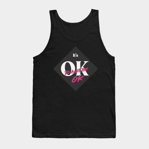 It's Ok To Not Be OK Black White Pink Diamond Tank Top by aaallsmiles